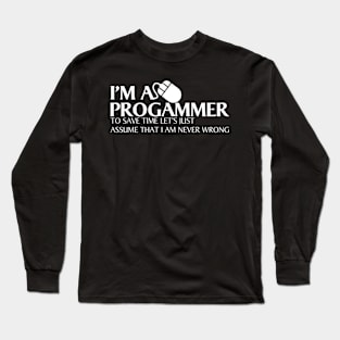 I'm a Programmer Long Sleeve T-Shirt